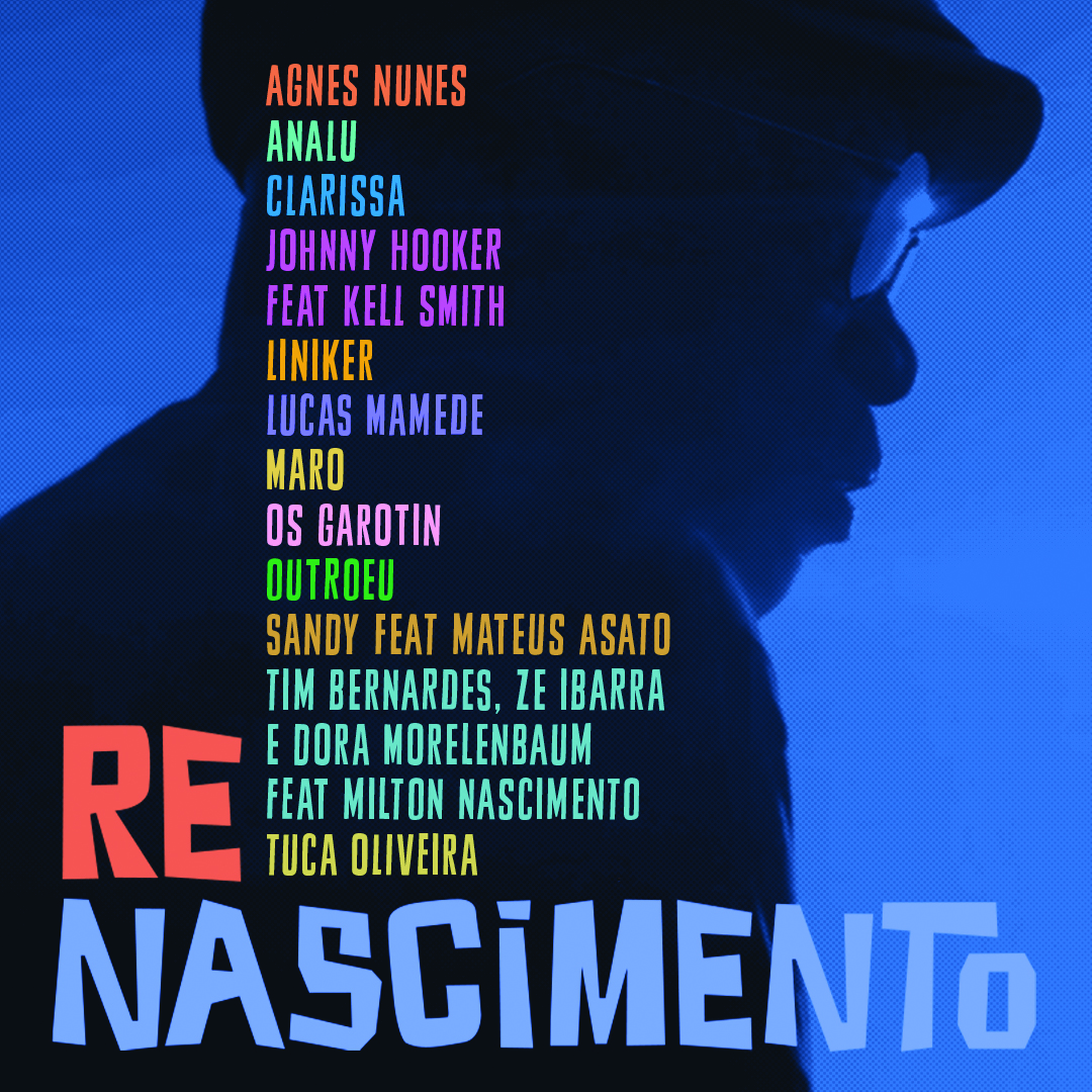“ReNASCIMENTO” álbum que une a nova geração e celebra a obra de Milton Nascimento chega às plataformas